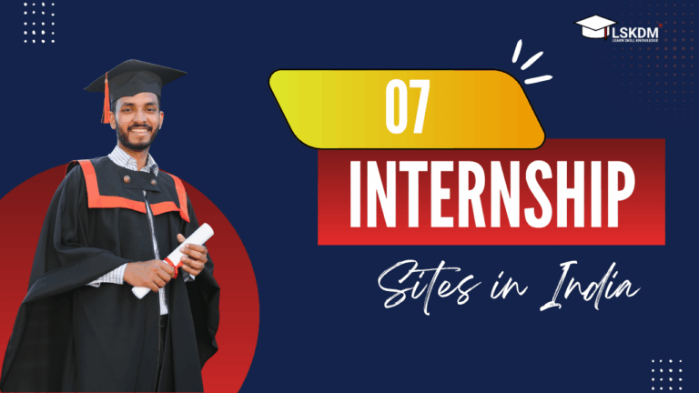 A smiling graduate in cap and gown holding a diploma, standing beside bold text that reads “07 Internship Sites in India” with the LSKDM logo in the corner.