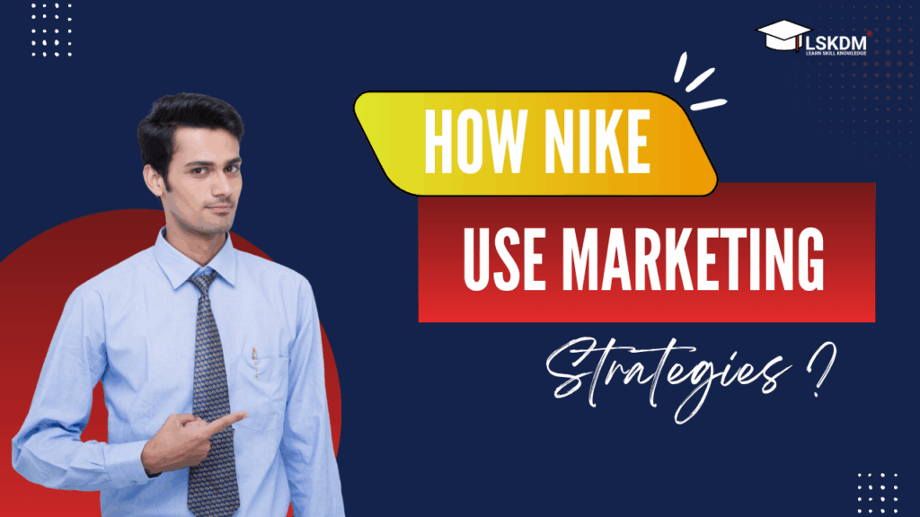 How Nike uses digital marketing strategies.