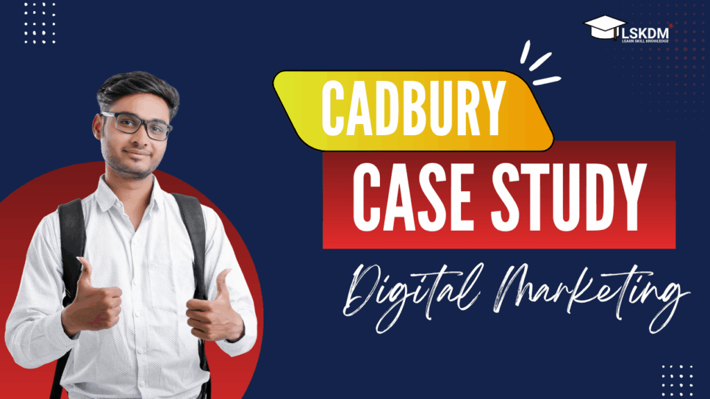Cadbury case study in digital marketing.
